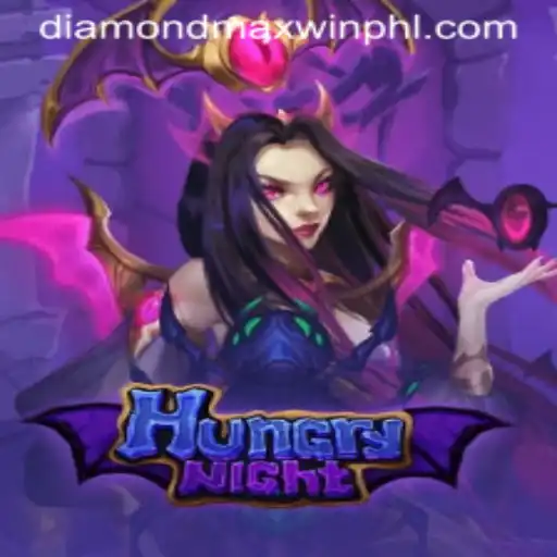 Exploring the Thrills of HungryNight and the Quest for Diamond Maxwin