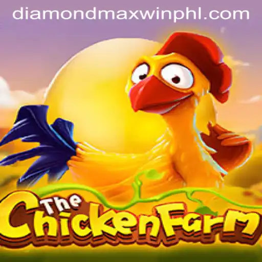 Exploring the Exciting World of ChickenFarm: Your Guide to Diamond Maxwin