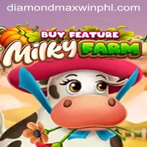 Exploring MilkyFarmBuyFeature: Tactics and Insights to Achieve Diamond Maxwin