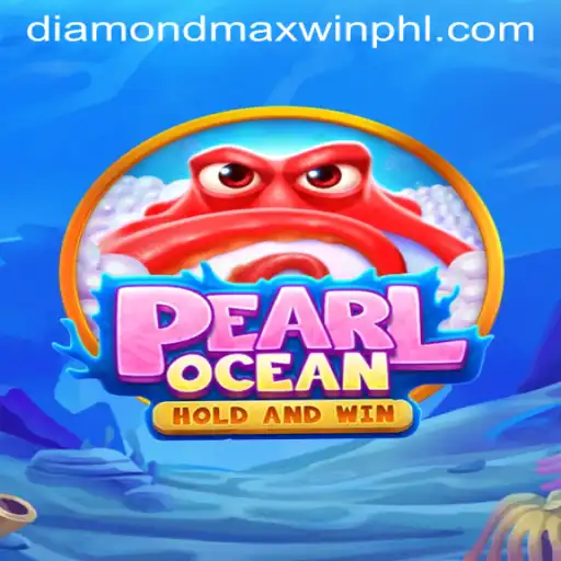 Exploring the Marvels of PearlOcean: Dive into the Exciting World of Diamond Maxwin
