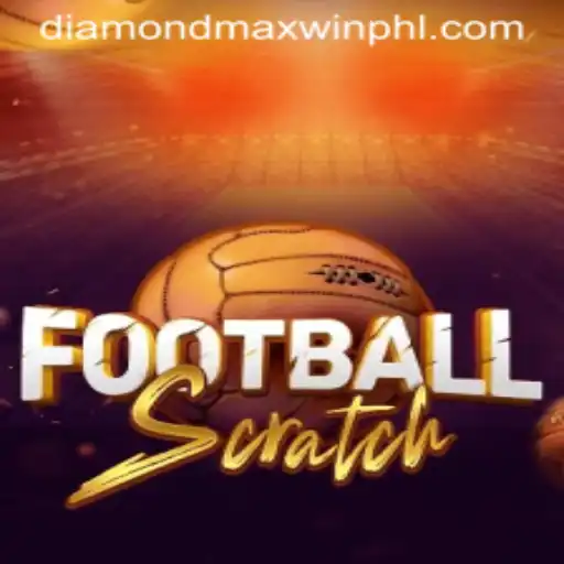 FootballScratch: Unveiling the Rules and Thrill of Diamond Maxwin
